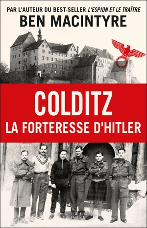 Colditz : la forteresse d'Hitler - Ben Macintyre