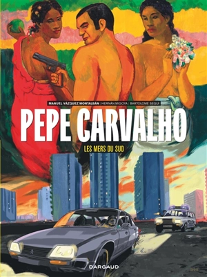 Pepe Carvalho. Vol. 3. Les mers du Sud - Hernan Migoya