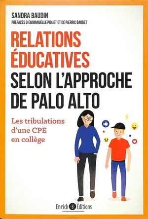 Relations éducatives selon l'approche Palo Alto : les tribulations d'une CPE en collège - Sandra Baudin