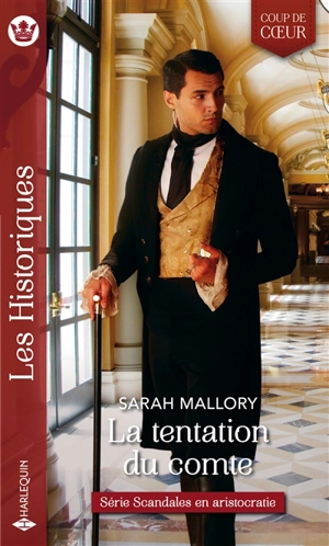 La tentation du comte : scandales en aristocratie - Sarah Mallory