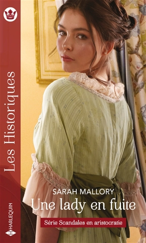 Une lady en fuite : scandales en aristocratie - Sarah Mallory