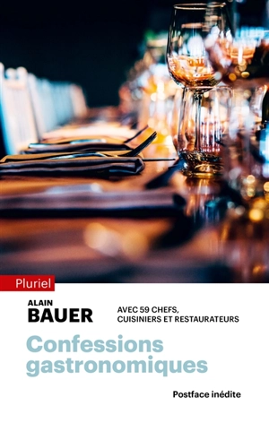 Confessions gastronomiques - Alain Bauer