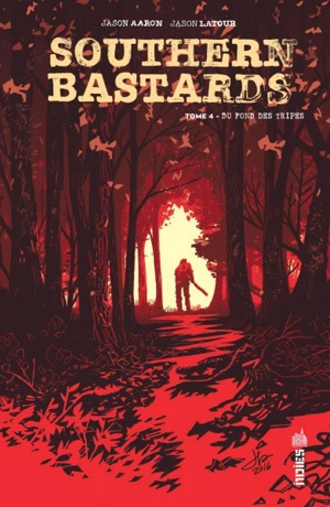 Southern bastards. Vol. 4. Du fond des tripes - Jason Aaron