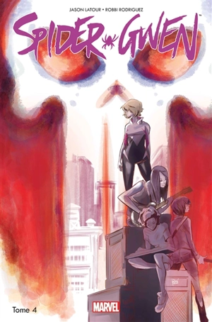 Spider-Gwen. Vol. 4 - Jason Latour