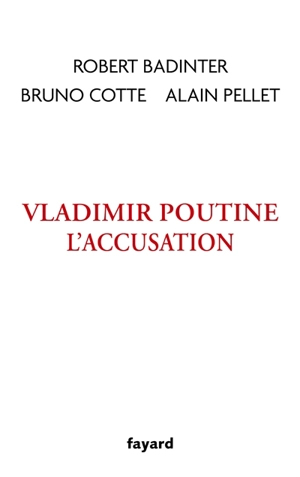 Vladimir Poutine, l'accusation - Robert Badinter