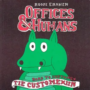 Offices & humans : le livre dont vous êtes l'être humain - Roope Eronen