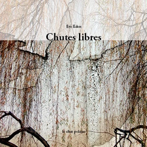 Chutes libres - Eve Eden