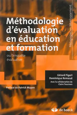 Méthodologie d'évaluation en éducation et formation ou L'enquête évaluative - Gérard Figari