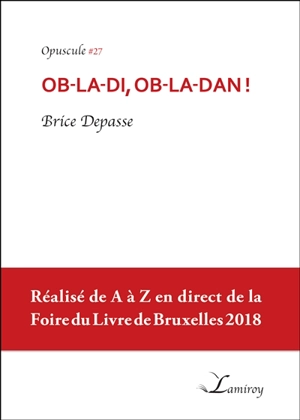 Ob-La-Di, Ob-La-Dan ! - Brice Depasse