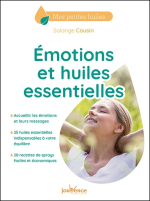 Emotions et huiles essentielles - Solange Cousin