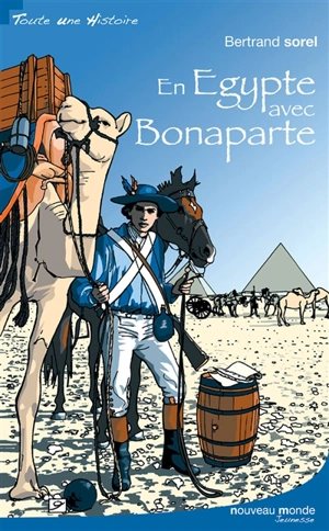 En Egypte avec Bonaparte - Bertrand Solet