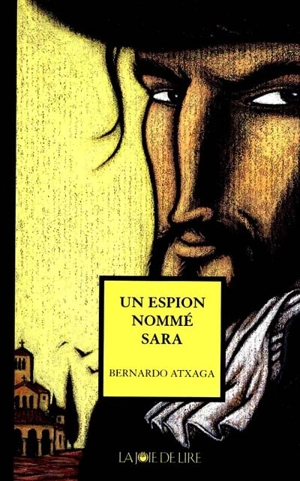 Un espion nommé Sara - Bernardo Atxaga