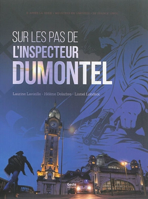 Sur les pas de l'inspecteur Dumontel - Laurine Lavieille