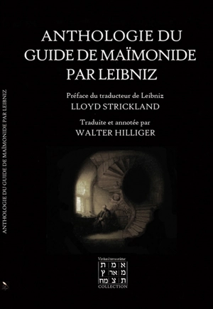 Anthologie du guide de Maïmonide par Leibniz - Gottfried Wilhelm Leibniz