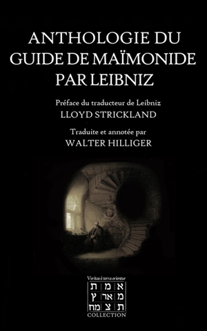 Anthologie du guide de Maïmonide par Leibniz - Gottfried Wilhelm Leibniz