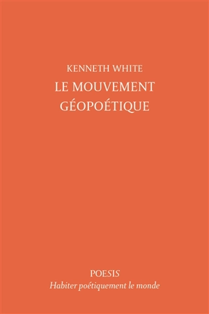 Le mouvement géopoétique - Kenneth White