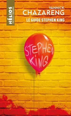 Le guide Stephen King - Yannick Chazareng