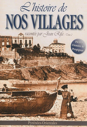 L'histoire de nos villages. Vol. 2 - Jean Rifa