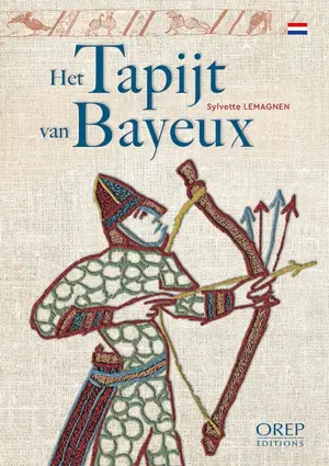 Het tapijt van Bayeux : het beroemdste middeleeuwse verslag in borduurvorm - Sylvette Lemagnen