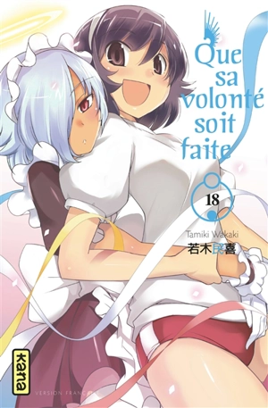 Que sa volonté soit faite. Vol. 18 - Tamiki Wakaki