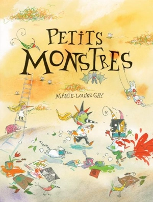 Petits monstres - Marie-Louise Gay