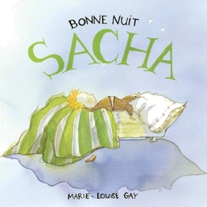 Bonne nuit Sacha 2 - Marie-Louise Gay