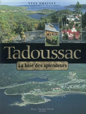 Tadoussac : baie des splendeurs - Yves Ouellet