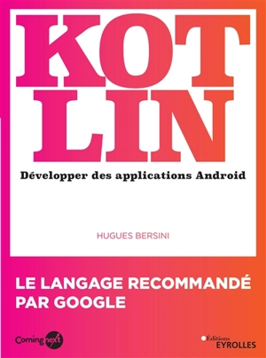 Kotlin : développer une application Android - Hugues Bersini