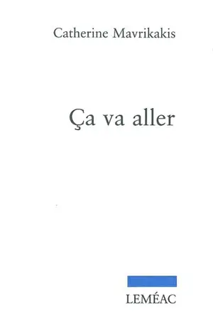 Ca va aller - Catherine Mavrikakis