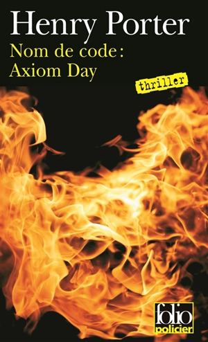 Nom de code, Axiom Day - Henry Porter