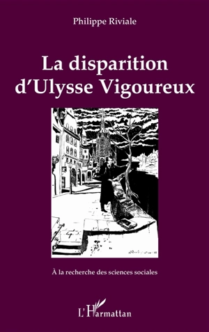 La disparition d'Ulysse Vigoureux - Philippe Riviale