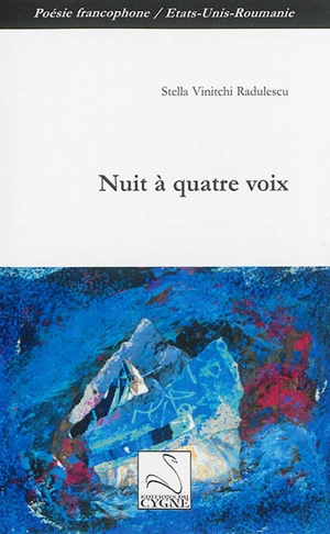 Nuit à quatre voix - Stella Vinitchi Radulescu