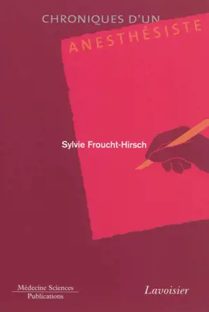 Chroniques d'un anesthésiste - Sylvie Froucht-Hirsch