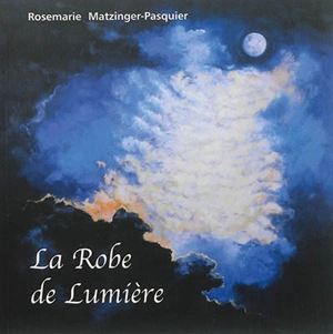 La robe de lumière - Rosemarie Matzinger-Pasquier