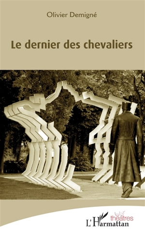 Le dernier des chevaliers - Olivier Demigné