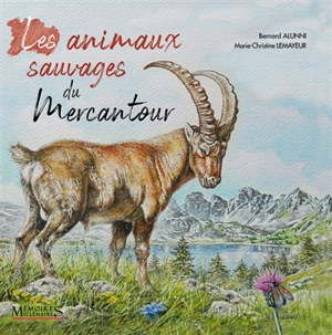 Les animaux sauvages du Mercantour - Bernard Alunni