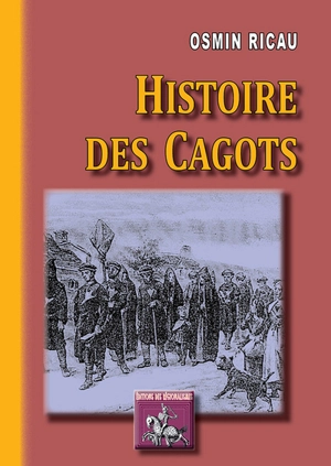 Histoire des cagots - Osmin Ricau