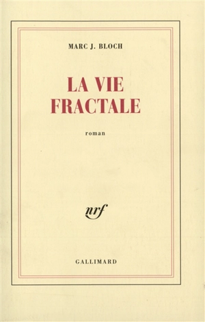 La vie fractale - Marc Bloch