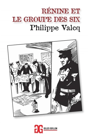 Rénine et le groupe des Six - Philippe Valcq