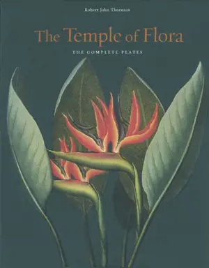 The Temple of Flora : the complete plates - John Robert Thornton