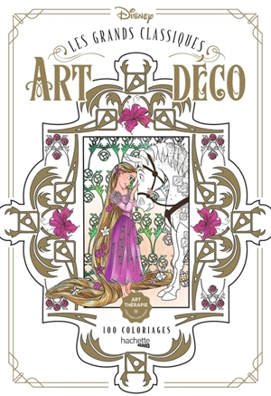 Les grands classiques Art déco : 100 coloriages - Walt Disney company