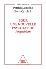 Pour une nouvelle psychiatrie : propositions