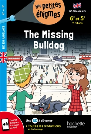 The missing bulldog : 6e et 5e, 11-13 ans - Joanna Le May