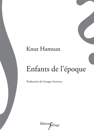 Enfants de l'époque - Knut Hamsun