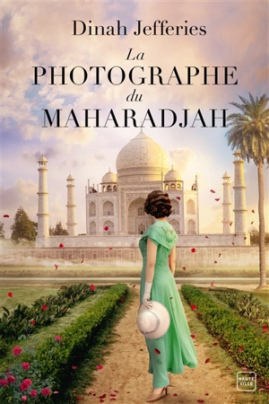 La photographe du Maharadjah - Dinah Jefferies