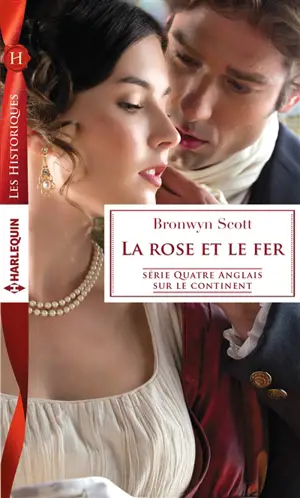 La rose et le fer : quatre Anglais sur le continent - Bronwyn Scott