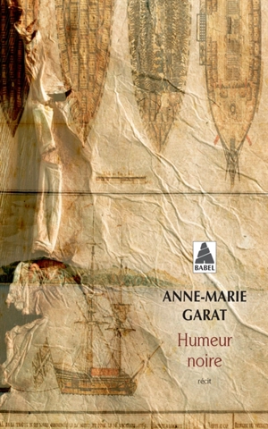 Humeur noire : récit - Anne-Marie Garat