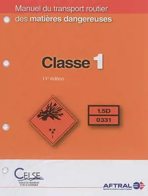 Manuel du transport routier des matières dangereuses : spécialisation classe 1 - Apprendre et se former en transport et logistique (France)