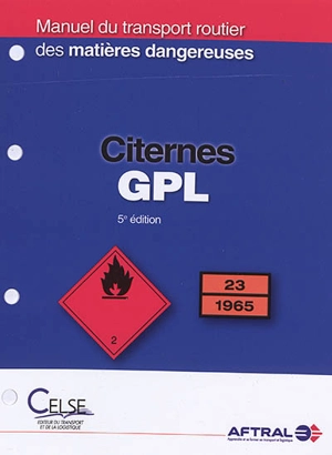 Manuel du transport routier des matières dangereuses : spécialisation citernes GPL - Apprendre et se former en transport et logistique (France)