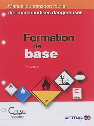 Manuel du transport routier des marchandises dangereuses : formation de base - Apprendre et se former en transport et logistique (France)